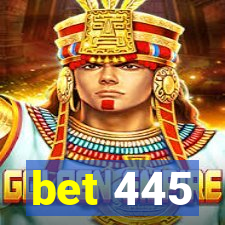 bet 445